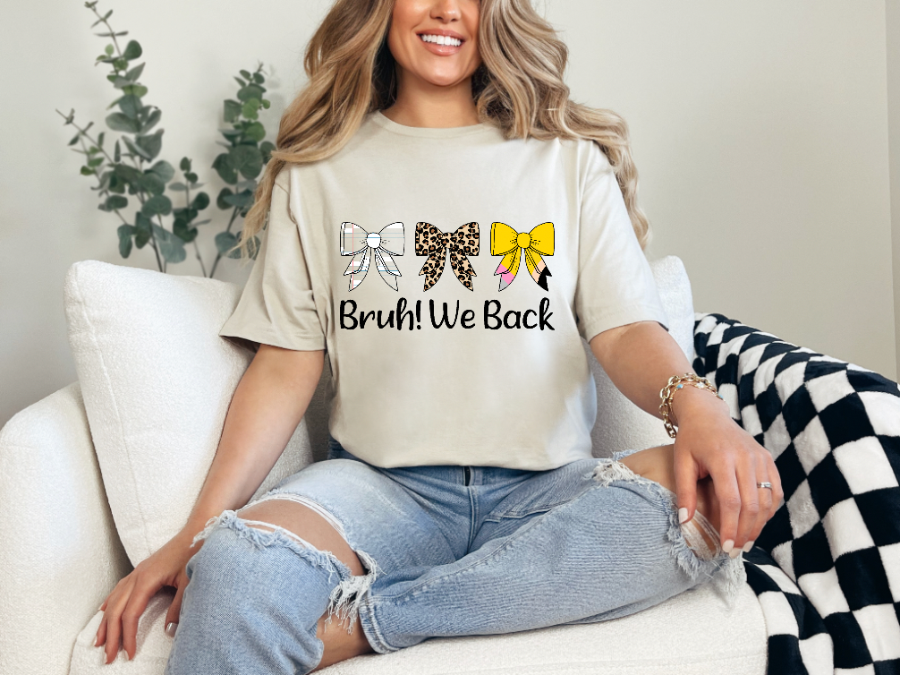 "Bruh We Back" Bows Tee